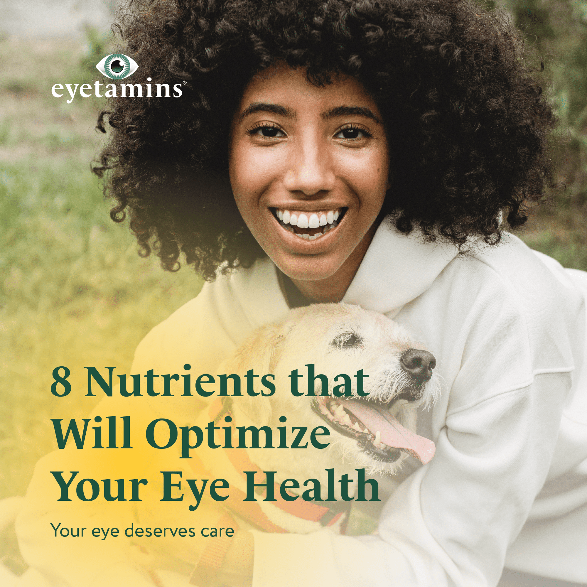 Eyetamins - 8 Nutrients that Will Optimize Your Eye Health