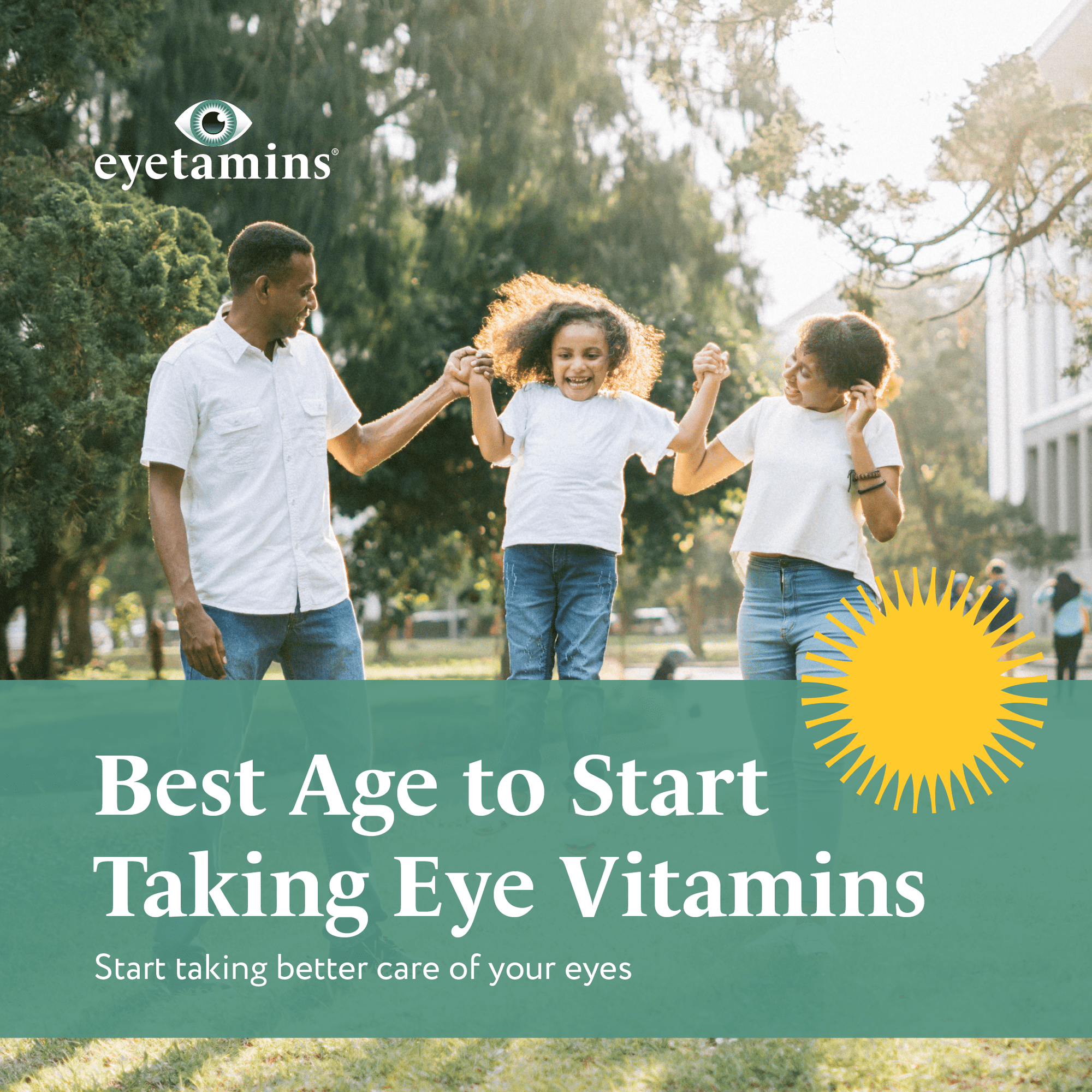 Eyetamins - Best Age to Start Taking Eye Vitamins