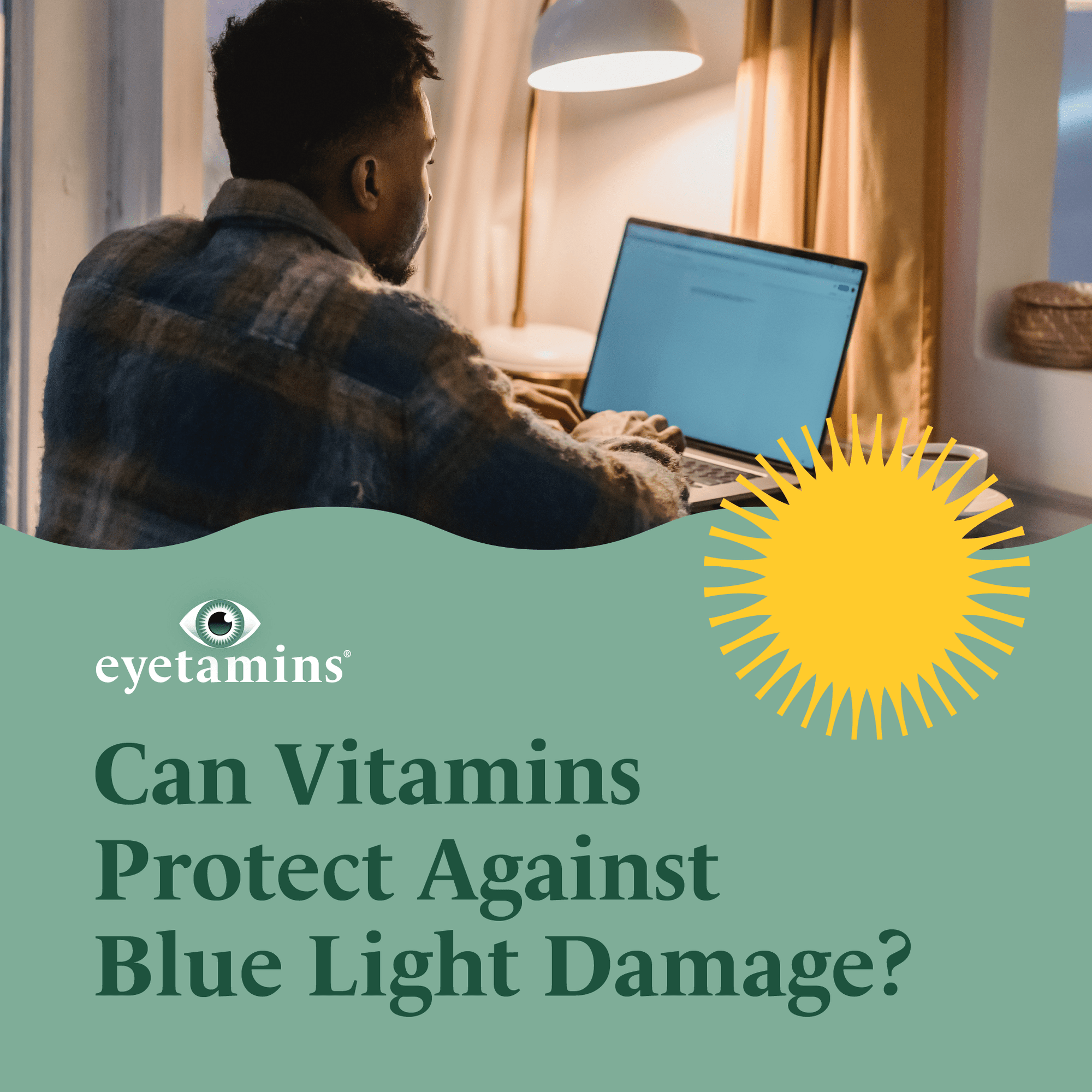 Eyetamins - Can Vitamins Protect Against Blue Light Damage?