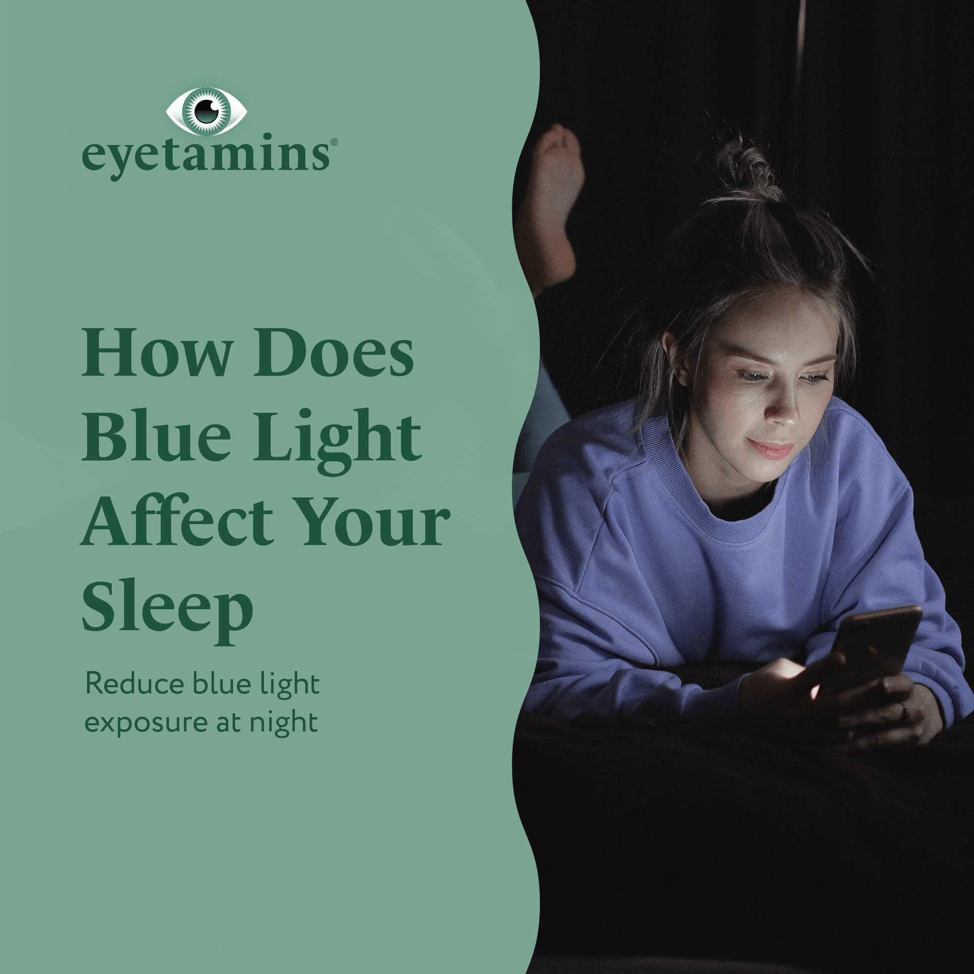 Eyetamins - How Does Blue Light Affect Your Sleep