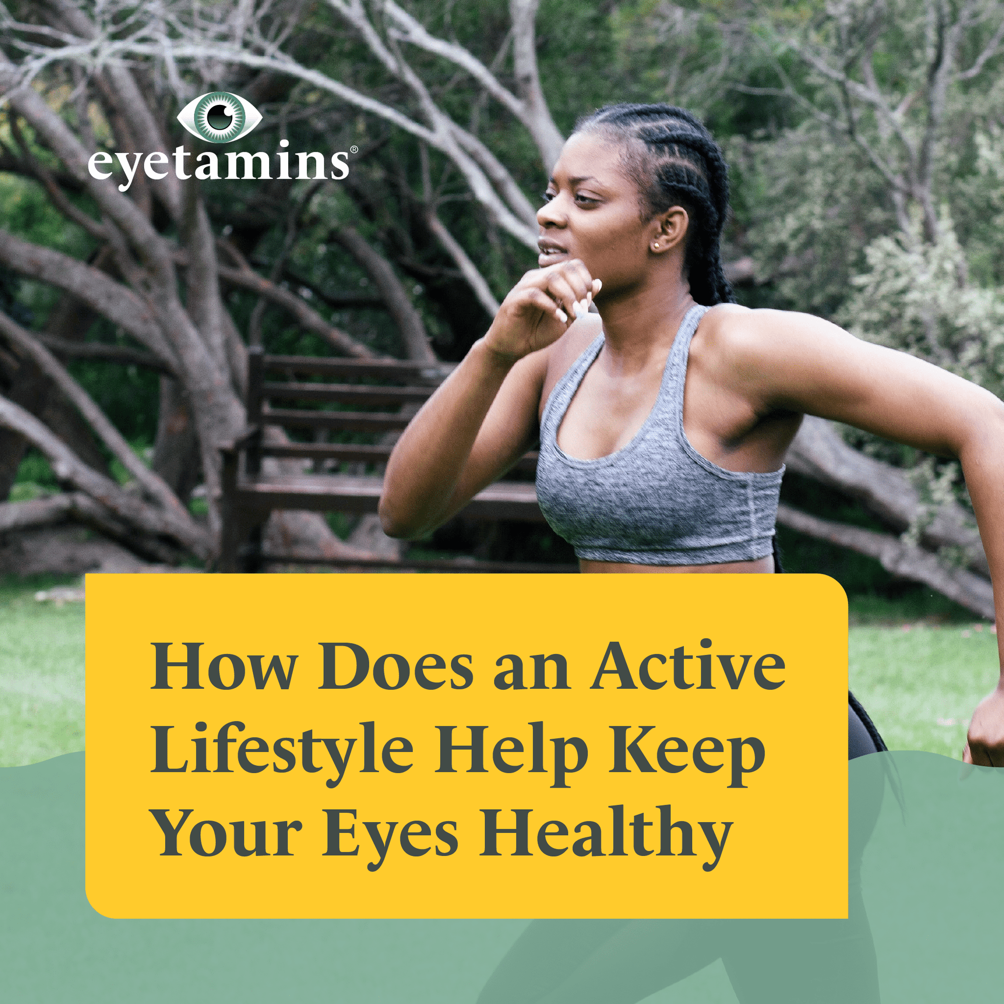 Eyetamins - How Does an Active Lifestyle Help Keep Your Eyes Healthy
