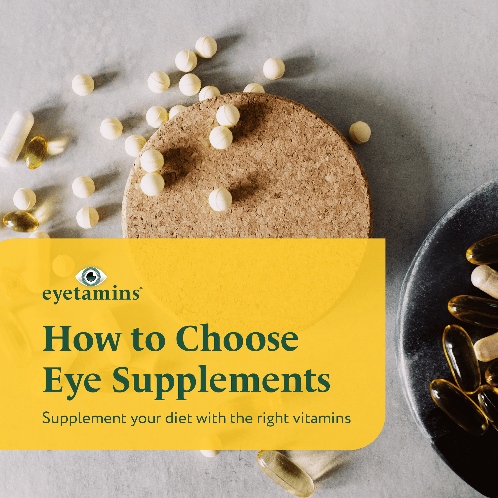 Eyetamins - How to Choose Eye Supplements