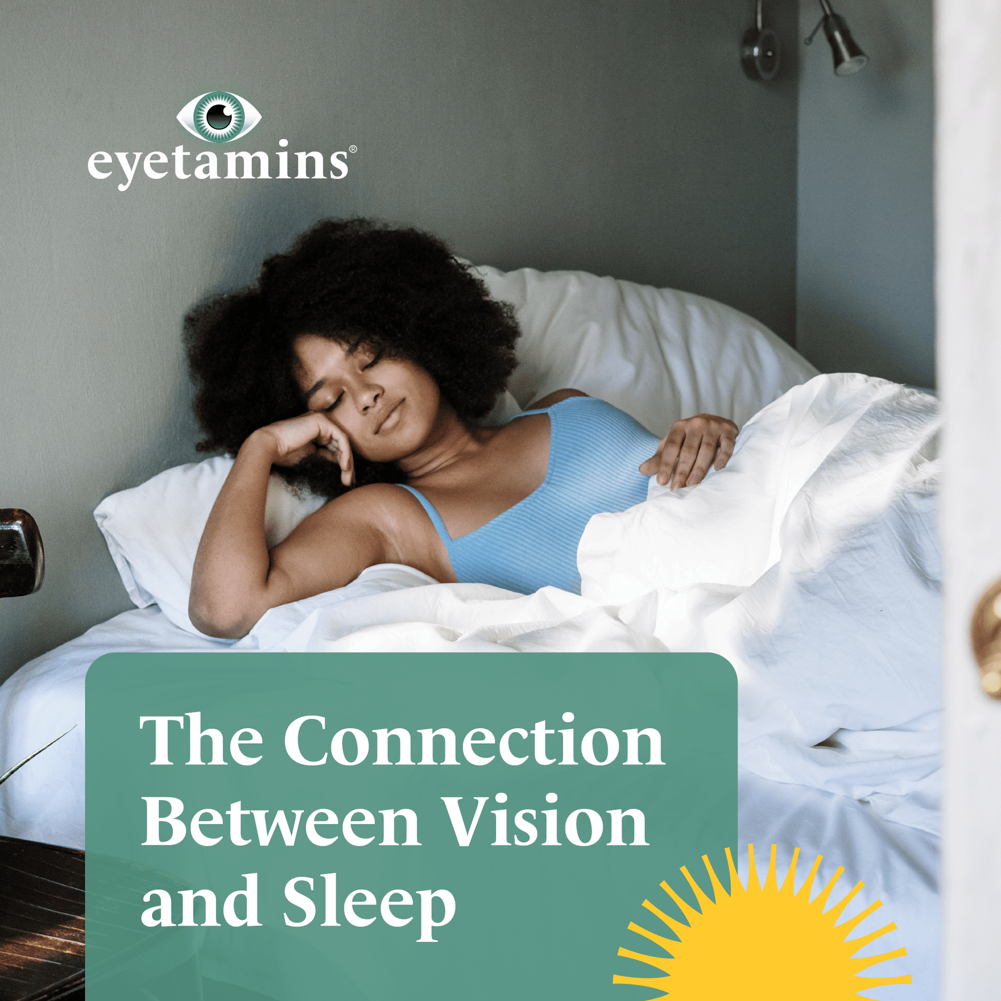 Eyetamins - The Connection Between Vision and Sleep