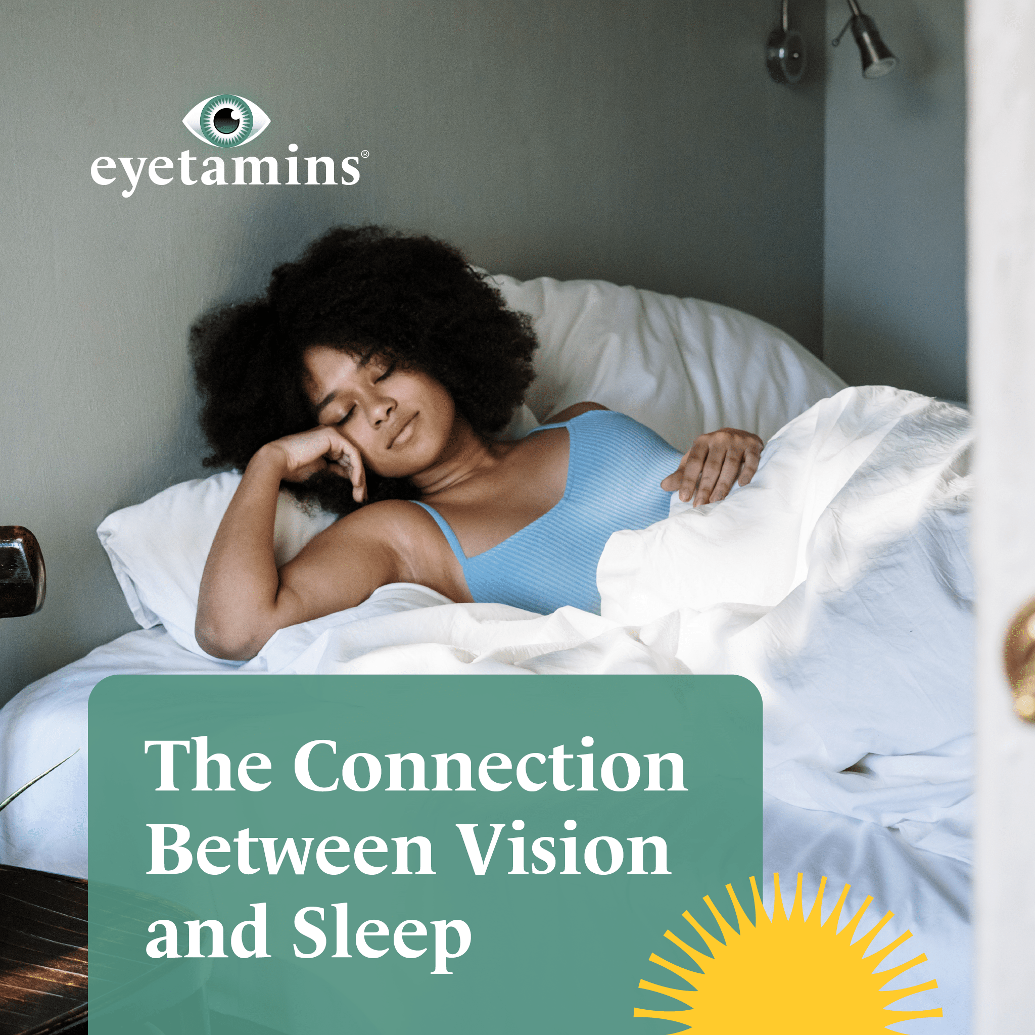 Eyetamins - The Connection Between Vision and Sleep