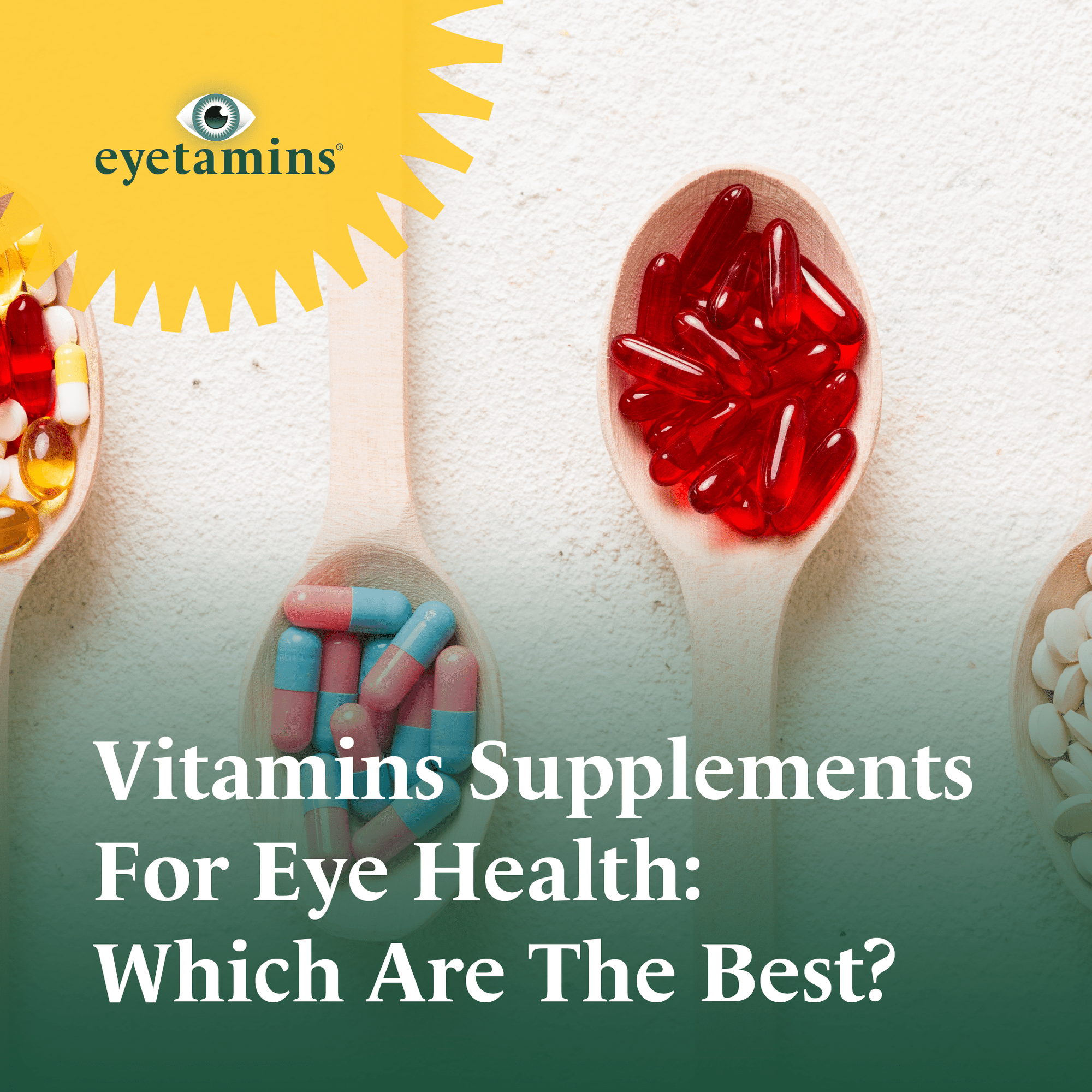 Vitamin Supplements For Eye Health: Which are the best?