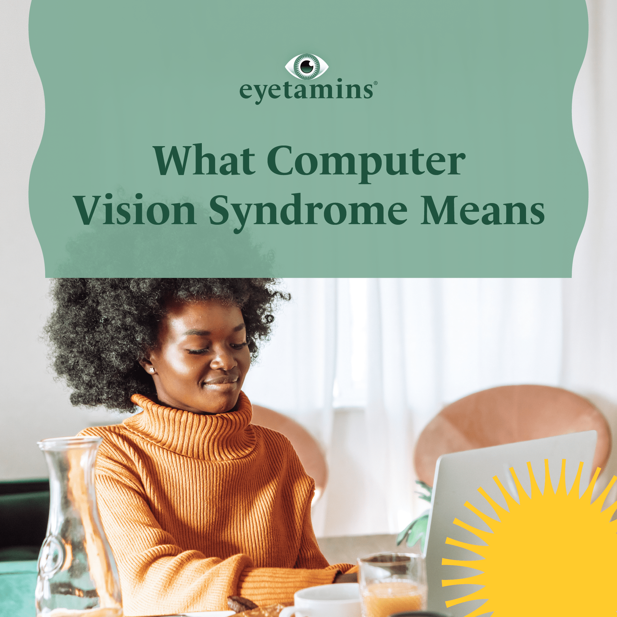 Eyetamins - What Computer Vision Syndrome Means