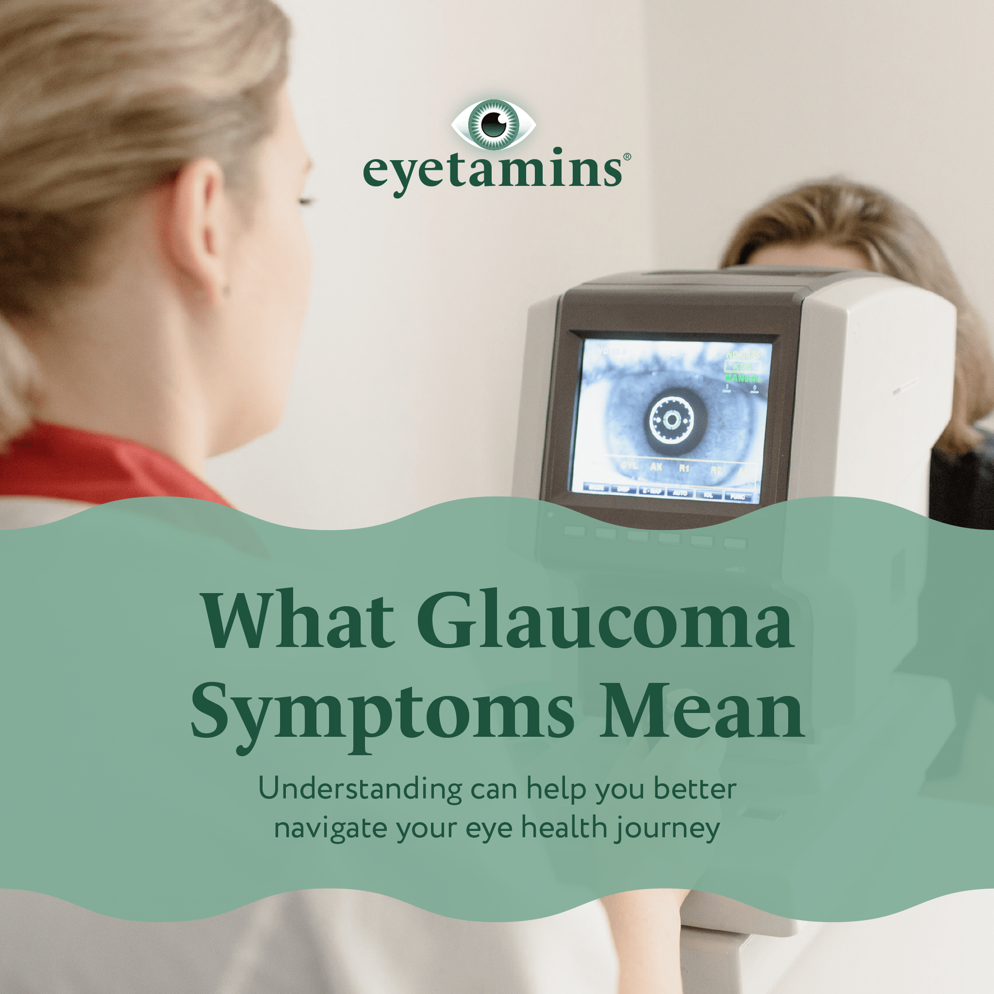 Eyetamins - What Glaucoma Symptoms Mean